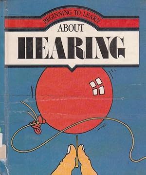 BEGINNING TO LEARN ABOUT HEARING