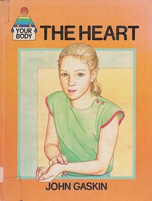 Seller image for THE HEART (YOUR BODY) for sale by Nanny's Web