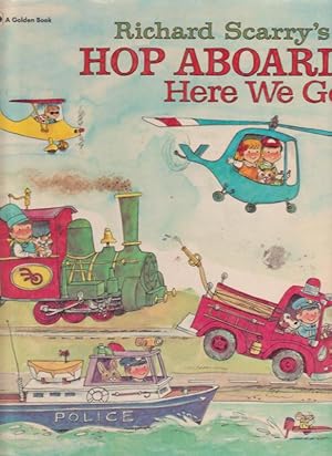 Richard Scarry's HOP ABOARD! Here We Go!