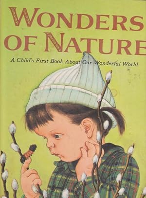 Seller image for WONDERS OF NATURE A Child's First Book About Our Wonderful World for sale by Nanny's Web