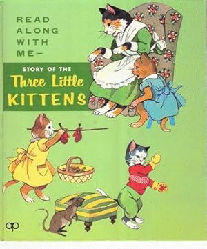 Image du vendeur pour Story of The Three Little Kittens ; Read Along With Me mis en vente par Nanny's Web