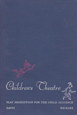 Seller image for Children's Theatre. Play Production for the Child Audience for sale by Nanny's Web