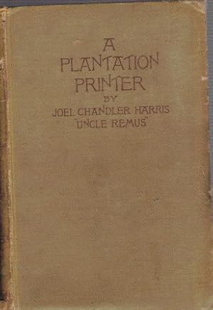 Imagen del vendedor de A Plantation Printer, The Adventures of a Georgia Boy During the war a la venta por Nanny's Web