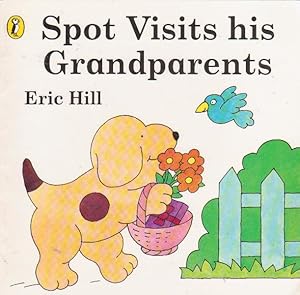 Seller image for Spot Visits His Grandparents for sale by Nanny's Web