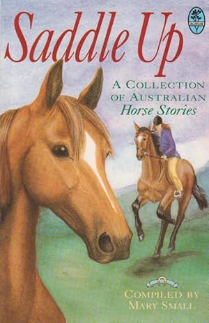 Imagen del vendedor de Saddle Up: A COLLECTION OF AUSTRALIAN Horse Stories a la venta por Nanny's Web