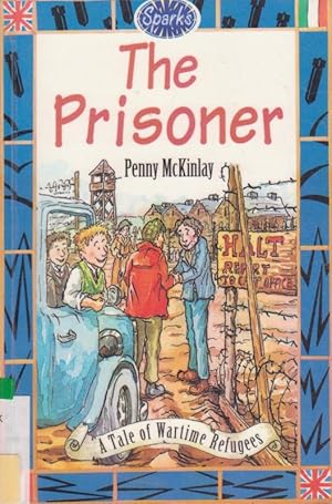 Imagen del vendedor de The Prisoner: A Tale of Wartime Refugees a la venta por Nanny's Web