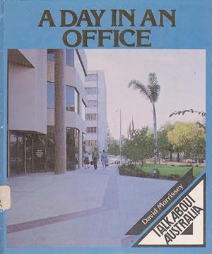 Seller image for A DAY IN AN OFFICE - TALK ABOUT AUSTRALIA for sale by Nanny's Web