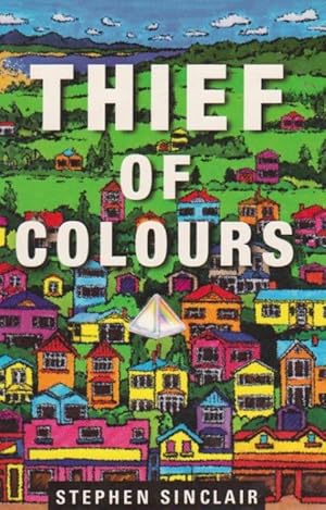Seller image for THIEF OF COLOURS for sale by Nanny's Web