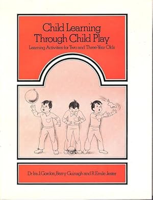 Seller image for Child Learning Through Child Play, Learning Activities For Two and Three-Year Olds for sale by Nanny's Web