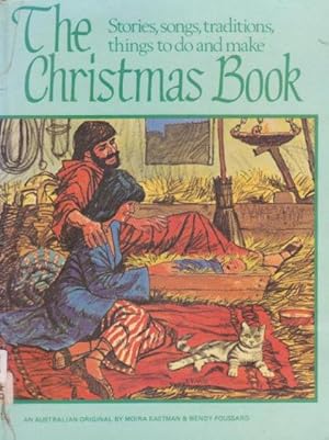 Image du vendeur pour Stories, songs, traditions, things to do and make: The Christmas Book mis en vente par Nanny's Web