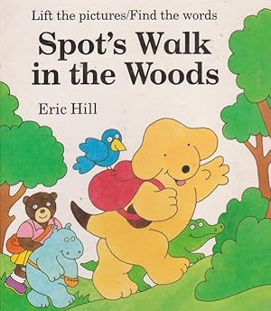 Spot's Walk in the Woods. Lift the pictures/Find the words