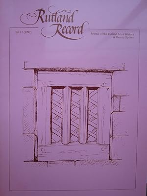 Bild des Verkufers fr Rutland Record no.17 1997 (Byrch's Charity, Major General Overton, Cased Houses in Uppingham, White Hart) zum Verkauf von Windmill Books