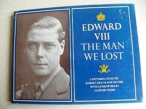 Edward VIII The Man We Lost