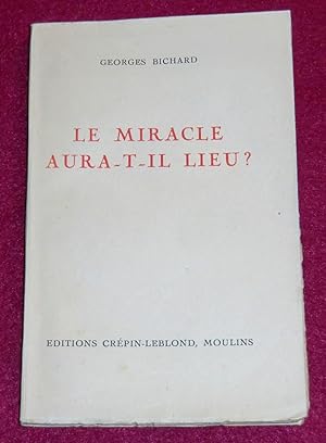 Image du vendeur pour LE MIRACLE AURA-T-IL LIEU ? mis en vente par LE BOUQUINISTE