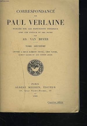 Image du vendeur pour CORRESPONDANCE DE PAUL VERLAINE. TOME DEUXIEME. Lettres  Emile Blmont (suite), Lon Vanier, Albert Savine et aux chres amies. mis en vente par Le-Livre