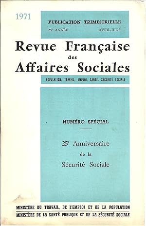 Revue française des Affaires sociales N° 2. Numéro spécial : 25e anniversaire de la Sécurité soci...