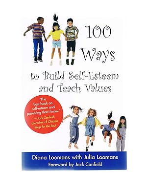 Seller image for 100 Ways to Build Self-Esteem and Teach Values for sale by Riverhorse Books
