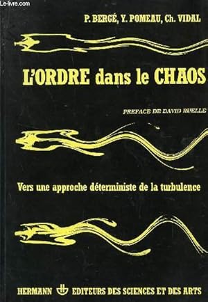 Seller image for L'ORDRE ET LE CHAOS - VERS UNE APPROCHE DETERMINISTE DE LA TURBULENCE. for sale by Le-Livre