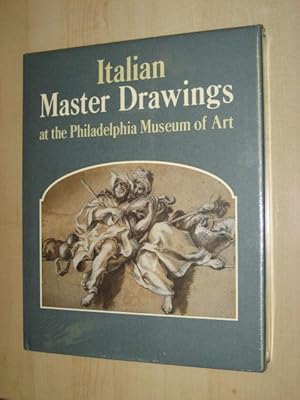 Bild des Verkufers fr ITALIAN MASTER DRAWINGS AT THE PHILIDELPHIA MUSEUM OF ART zum Verkauf von Old Hall Bookshop, ABA ILAB PBFA BA