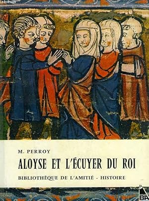 Seller image for ALOYSE ET L'ECUYER DU ROI for sale by Le-Livre