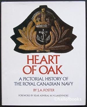 Seller image for Heart Of Oak: A Pictorial History Of The Royal Canadian Navy for sale by Hall of Books