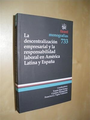Seller image for LA DESCENTRALIZACIN Y LA RESPONSABILIDAD LABORAL EN AMRICA LATINA Y ESPAA for sale by LIBRERIA TORMOS