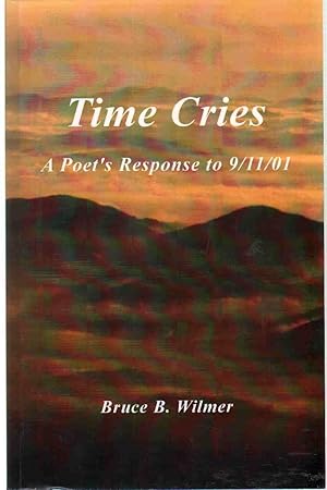 TIME CRIES A Poet's Response to 9/11/01