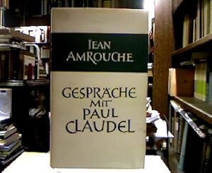 Gespräche mit Paul Claudel.