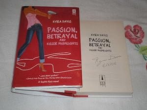 Seller image for Passion, Betrayal And Killer Highlights: Signed for sale by SkylarkerBooks