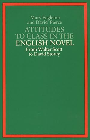 Imagen del vendedor de Attitudes To Class In The English Novel From Walter Scott To David Storey a la venta por Kenneth A. Himber