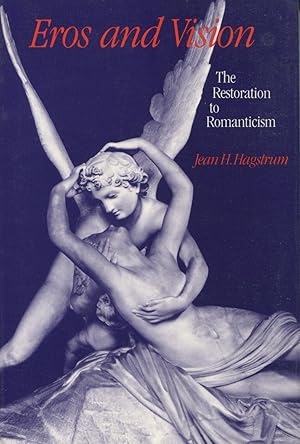 Seller image for Eros & Vision : The Restoration to Romanticism for sale by Kenneth A. Himber