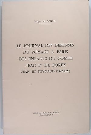 Image du vendeur pour Le journal des dpenses du voyage  Paris des enfants du Comte Jean 1er de Forez, Jean et Reynaud (1322-1323) mis en vente par Philippe Lucas Livres Anciens