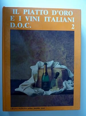 "IL PIATTO D'ORO E I VINI ITALIANI D.O.C. Volume Primo / Secondo. LE FAMOSE RICETTE DI ALFREDO Re...