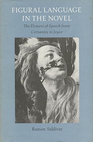 Figural Language in the Novel: The Flowers of Speech from Cervantes to Joyce