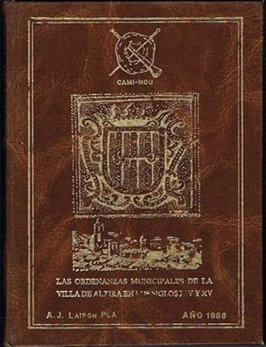 Seller image for LAS ORDENANZAS MUNICIPALES DE LA VILLA DE ALZIRA. for sale by Asilo del libro