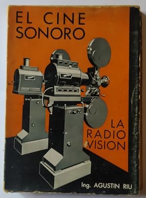 Seller image for El cine sonoro, la radio visin. for sale by La Leona LibreRa