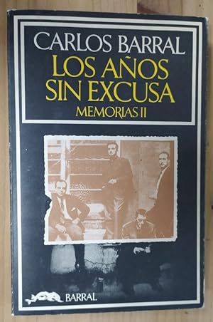 Imagen del vendedor de Los aos sin excusa. Memorias II. a la venta por La Leona LibreRa