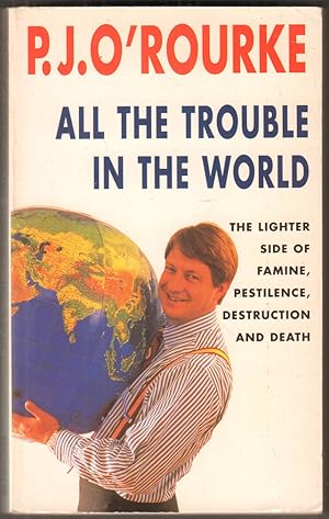 Bild des Verkufers fr All the Trouble in the World. The Lighter Side of Famine, Pestilence, Destruction and Death. zum Verkauf von Antiquariat Neue Kritik