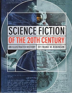 Image du vendeur pour SCIENCE FICTION OF THE 20TH CENTURY: An Illustrated History mis en vente par Bookfever, IOBA  (Volk & Iiams)