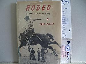 Seller image for Rodeo the Sport of the Cow Country for sale by Thomas F. Pesce'