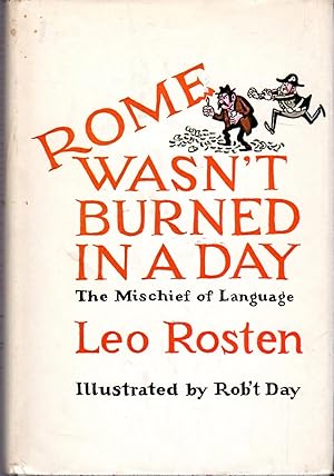 Image du vendeur pour Rome Wasn't Burned In A Day: The Mischief of Language mis en vente par Dorley House Books, Inc.