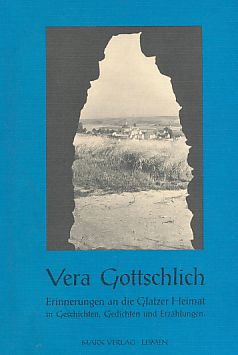 Erinnerungen an die Glatzer Heimat in Geschichten, Gedichten und Erzählungen.