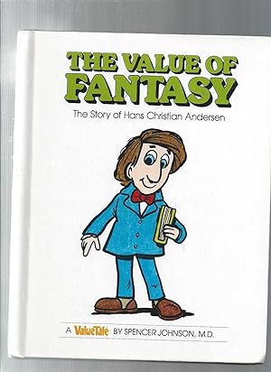 Bild des Verkufers fr The Value of Fantasy: The Story of Hans Christian Andersen zum Verkauf von ODDS & ENDS BOOKS