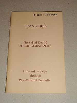 Transition; (So-Called Death) Before-During-After