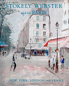 Seller image for Stokely Webster and His Paris, New York, London, and Venice for sale by LEFT COAST BOOKS