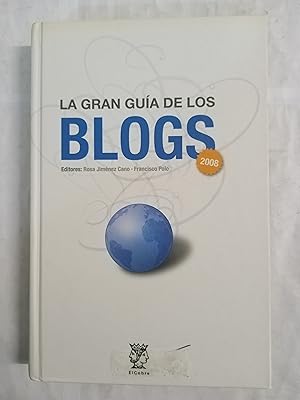 Seller image for LA GRAN GUIA DE LOS BLOGS 2008 for sale by Gibbon Libreria