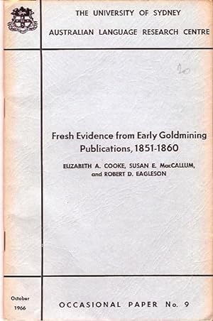 Image du vendeur pour Fresh Evidence from Early Goldmining Publications, 1851 - 1860 Occasional Paper No. 9 mis en vente par City Basement Books