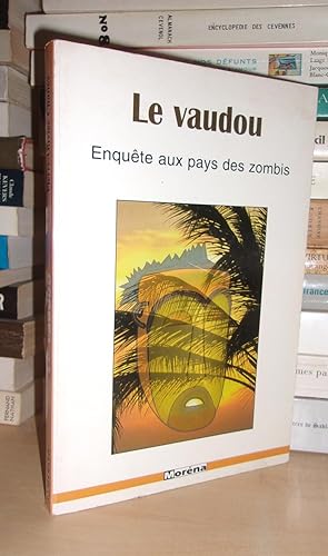 Image du vendeur pour LE VAUDOU : Enqute Aux Pays Des Zombis mis en vente par Planet's books