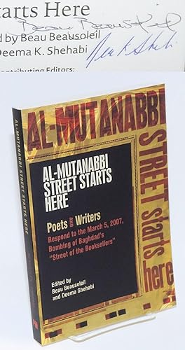 Al-Mutanabbi street starts here: Poets and writers respond to the March 5th, 2007, bombing of Bag...