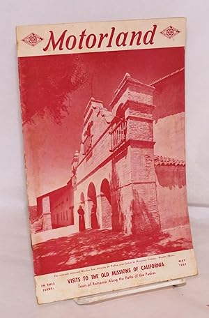 Seller image for Motorland vol., 68. # 5, May 1951; visits to the old missions of California for sale by Bolerium Books Inc.